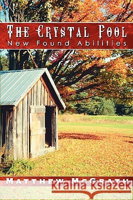 The Crystal Pool: New Found Abilities