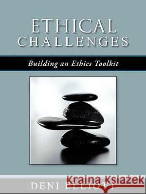 Ethical Challenges: Building an Ethics Toolkit