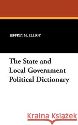 The State and Local Government Political Dictionary