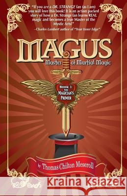 Magus, Master Of Martial Magic, Book I, The Magician's Primer