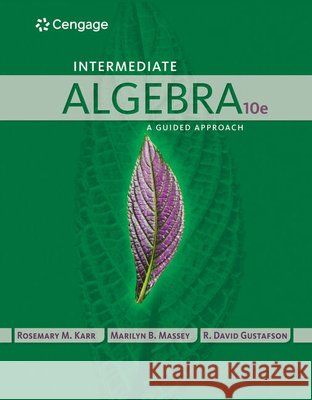 Intermediate Algebra: A Guided Approach