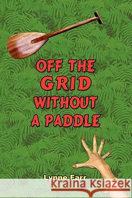 Off The Grid Without A Paddle