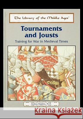 Tournaments and Jousts: Training for War in Medieval Times