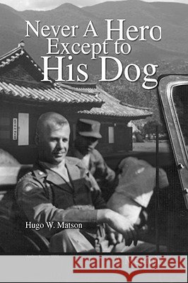 Never a Hero Except to His Dog