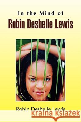 In the Mind of Robin Deshelle Lewis