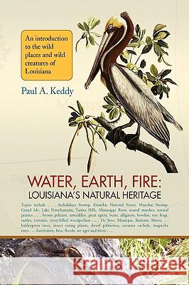 Water, Earth, Fire: Louisiana's Natural Heritage