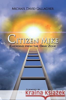 Citizen Mike Emerging from the Gray Zone