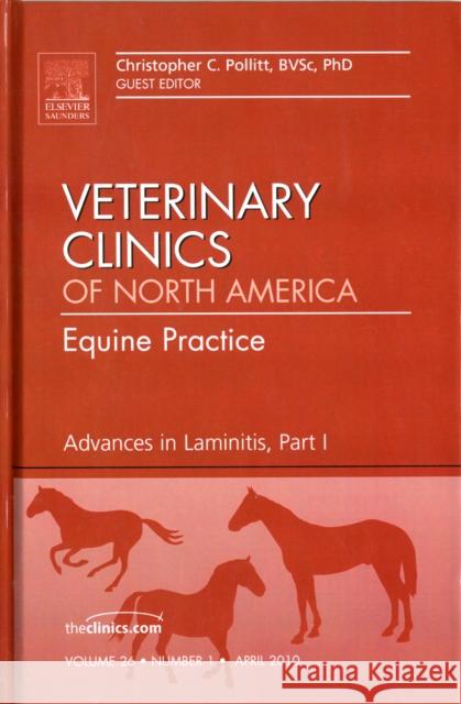 Advances in Laminitis, Part I, an Issue of Veterinary Clinics: Equine Practice: Volume 26-1