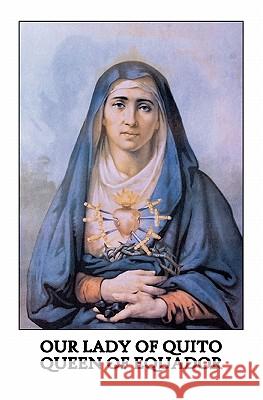 Our Lady of Quito: Queen of Ecuador