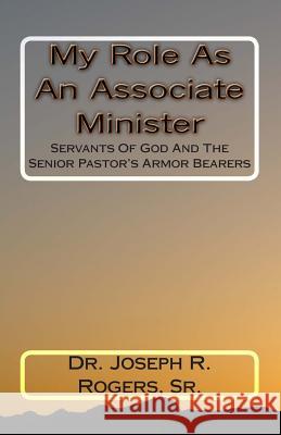 My Role As An Associate Minister: Servants Of God And The Senior Pastor's Armor Bearers