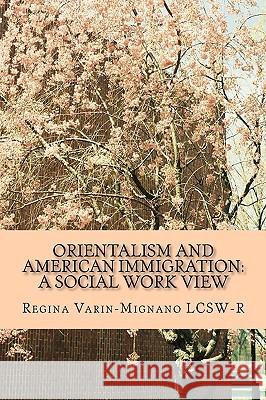 Orientalism And American Immigration: A Social Work View