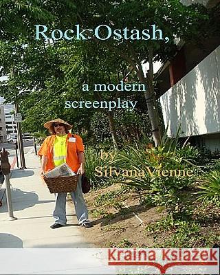 Rock Ostash: A Modern Screenplay.