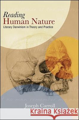 Reading Human Nature: Literary Darwinism in Theory and Practice
