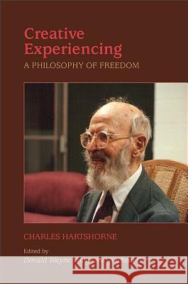 Creative Experiencing: A Philosophy of Freedom