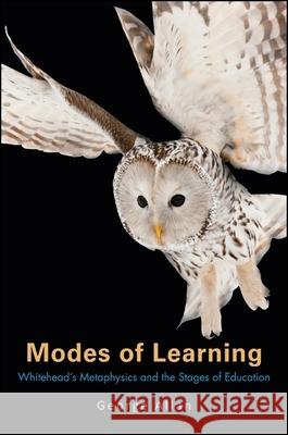 Modes of Learning: Whitehead's Metaphysics and the Stages of Education