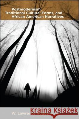 Postmodernism, Traditional Cultural Forms, and African American Narratives