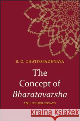 The Concept of Bharatavarsha and Other Essays