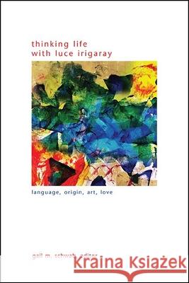 Thinking Life with Luce Irigaray