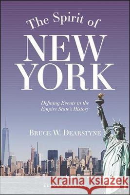 The Spirit of New York, Second Edition: Defining Events in the Empire State's History