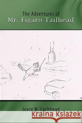 The Adventures of Mr. Figaro Tailhead