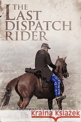 The Last Dispatch Rider