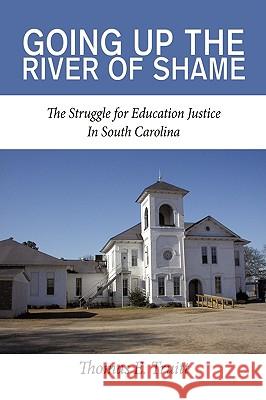 Going Up the River of Shame: The Struggle for Education Justice In South Carolina