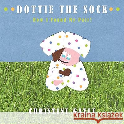 Dottie the Sock: How I Found My Pair!