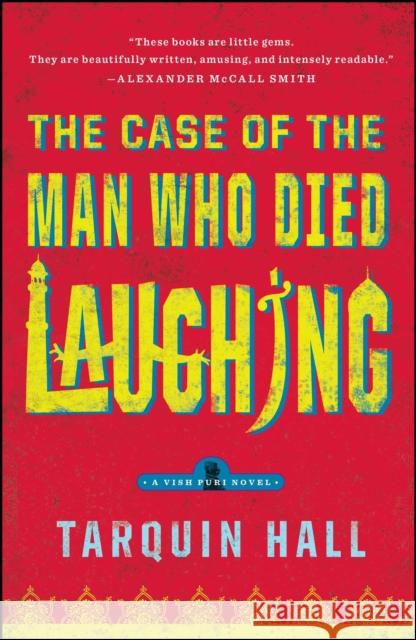 The Case of the Man Who Died Laughing: From the Files of Vish Puri, Most Private Investigator