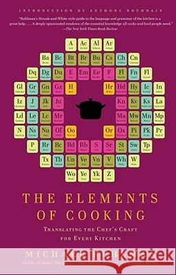 The Elements of Cooking: Translating the Chef's Craft for Every Kitchen