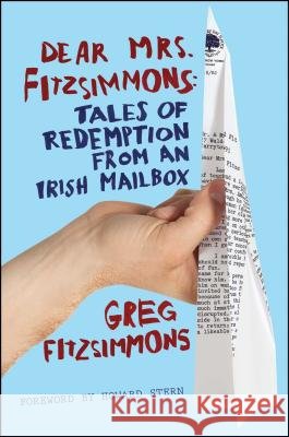 Dear Mrs. Fitzsimmons: Tales of Redemption from an Irish Mailbox