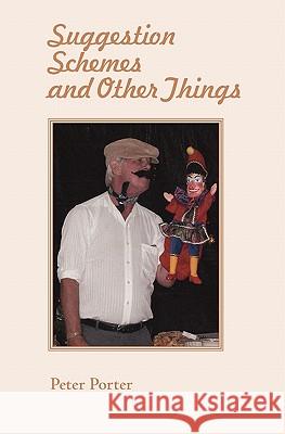 Suggestion Schemes and Other Things: Poems and Rhymes I have written over the years.