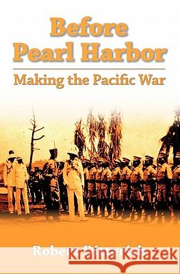 Before Pearl Harbor: Making The Pacific War