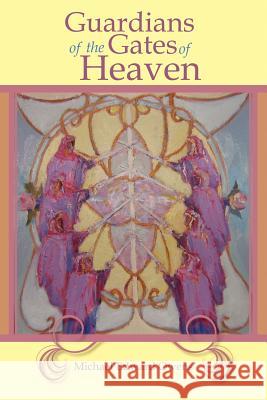 Guardians of the Gates of Heaven