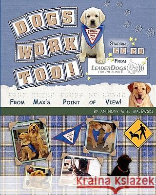 Dog's Work Too!: From Max's Point of View