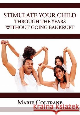 Stimulate Your Child through the Early Years without going Bankrupt