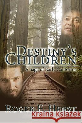Destiny's Children: A Saga of Early California