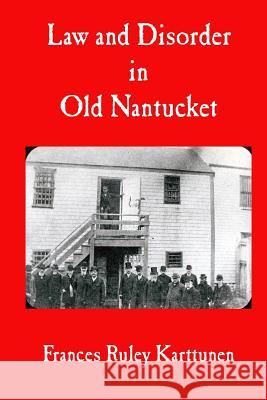 Law and Disorder in Old Nantucket