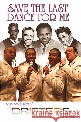 Save the Last Dance for Me: The Musical Legacy of the Drifters