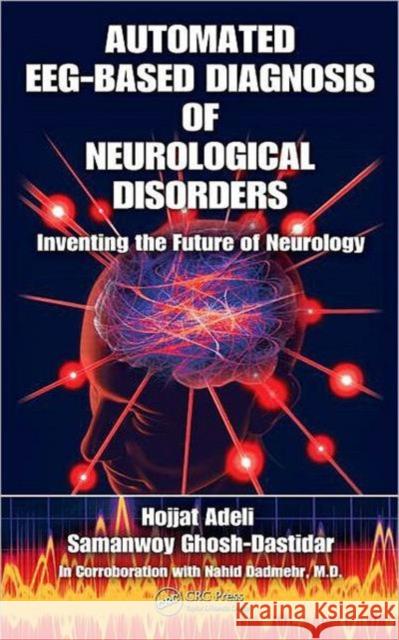 Automated Eeg-Based Diagnosis of Neurological Disorders: Inventing the Future of Neurology