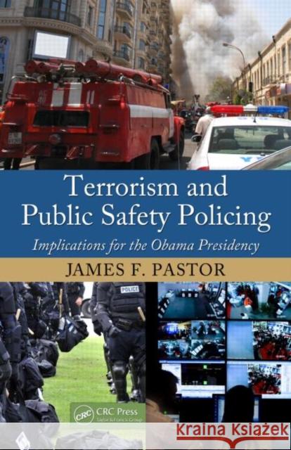 Terrorism and Public Safety Policing: Implications for the Obama Presidency