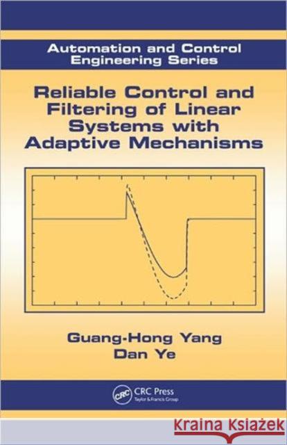 Reliable Control and Filtering of Linear Systems with Adaptive Mechanisms