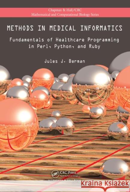 Methods in Medical Informatics: Fundamentals of Healthcare Programming in Perl, Python, and Ruby