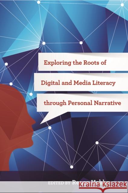 Exploring the Roots of Digital and Media Literacy Through Personal Narrative
