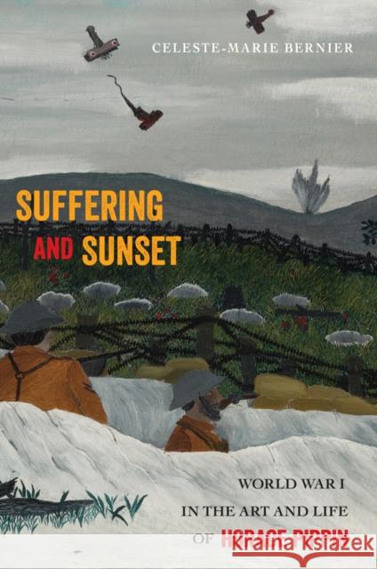 Suffering and Sunset: World War I in the Art and Life of Horace Pippin