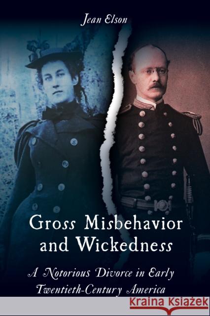 Gross Misbehavior and Wickedness: A Notorious Divorce in Early Twentieth-Century America