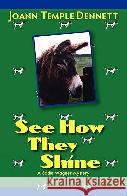 See How They Shine: A Sadie Wagner Mystery