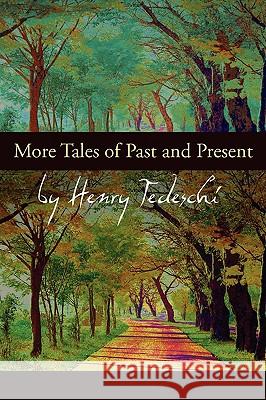 More Tales of Past and Present