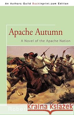 Apache Autumn: A Novel of the Apache Nation