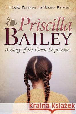 Priscilla Bailey: A Story of the Great Depression