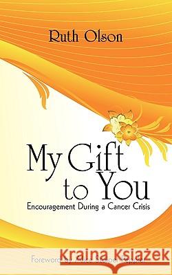 My Gift to You: Encouragement During a Cancer Crisis